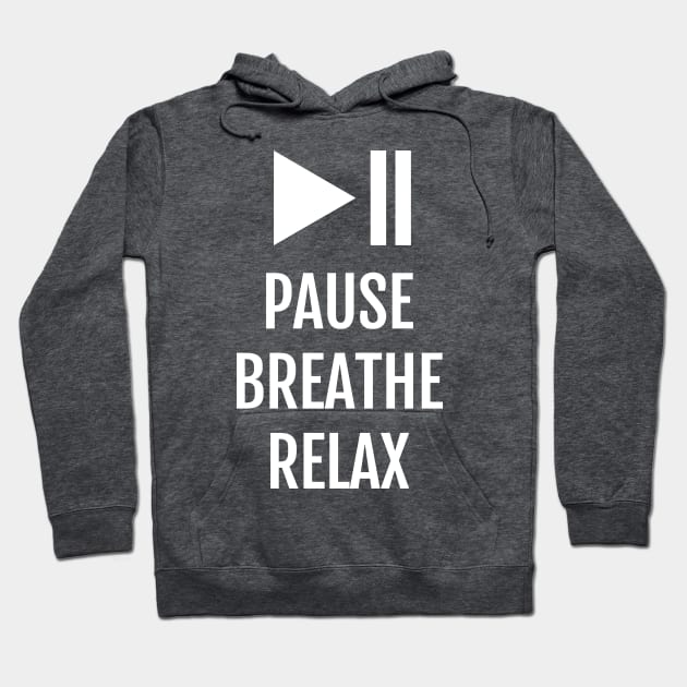 Pause Breathe Relax: Yoga Practice Meditative Slogan Hoodie by strangelyhandsome